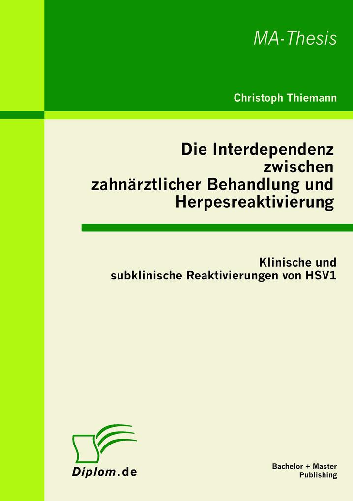 Die Interdependenz zwischen zahnärztlicher Behandlung und Herpesreaktivierung