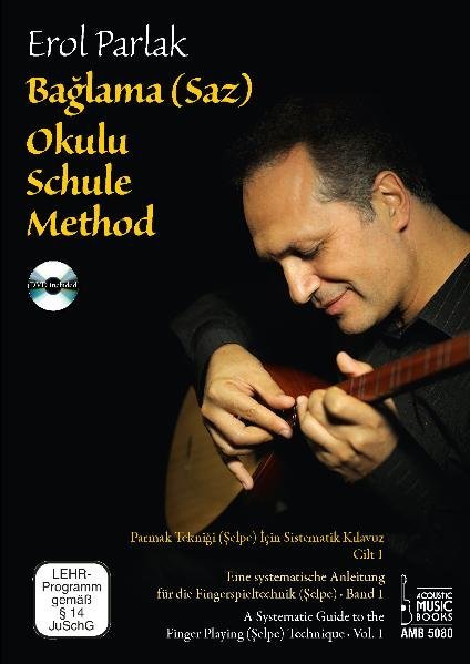 Baglama (Saz) Okulu Schule. Baglama (Saz) Okulu Method m. DVD. Bd.1 - Erol Parlak/ Max Peter Baumann/ Nevzat Ciftci