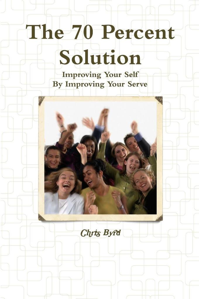 The 70 Percent Solution