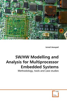 SW/HW Modelling and Analysis for Multiprocessor Embedded Systems - Ismail Assayad