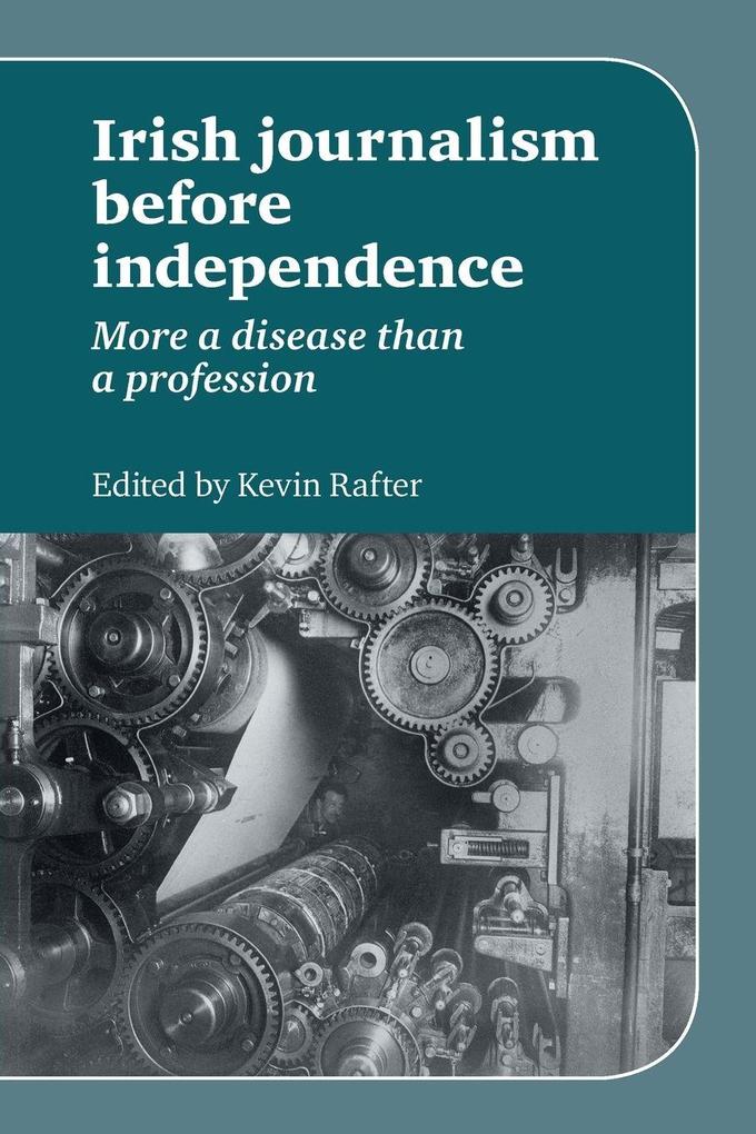 Irish Journalism Before Independence