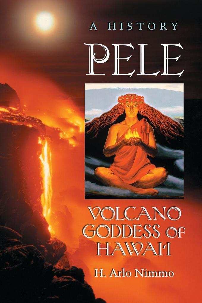 McFarland Pele Volcano Goddess Of Hawai'i