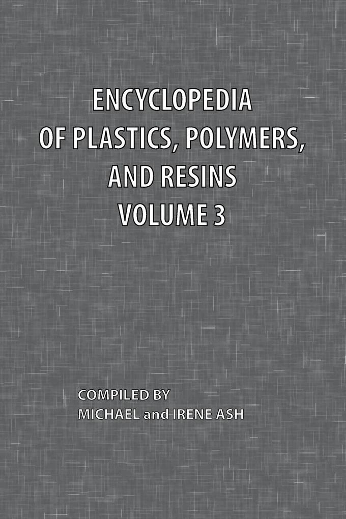 Encyclopedia of Plastics Polymers and Resins Volume 3