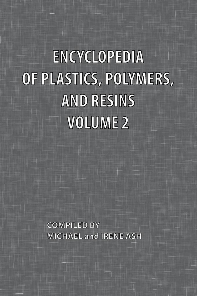 Encyclopedia of Plastics Polymers and Resins Volume 2