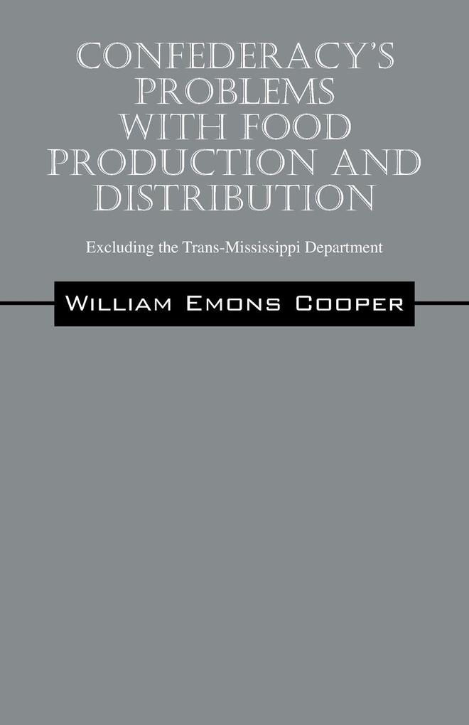 Confederacy's Problems with Food Production and Distribution