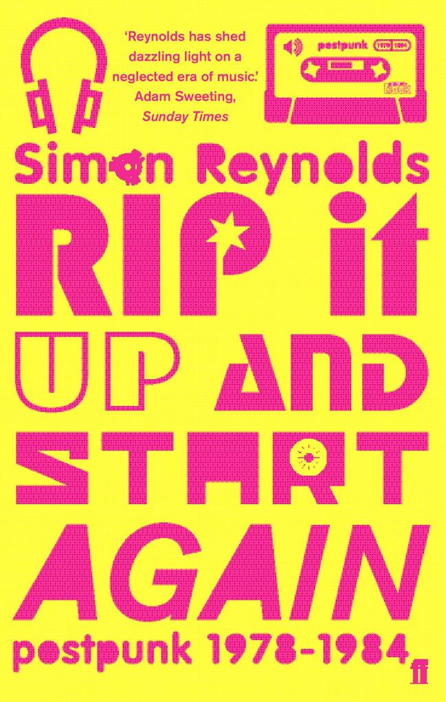 Rip it Up and Start Again - Simon Reynolds