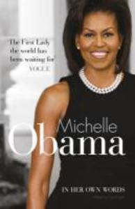 Michelle Obama In Her Own Words - Lisa Rogak