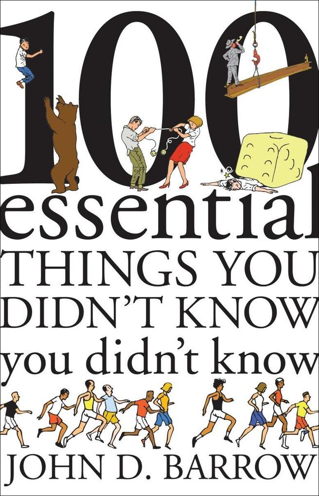 100 Essential Things You Didn‘t Know You Didn‘t Know