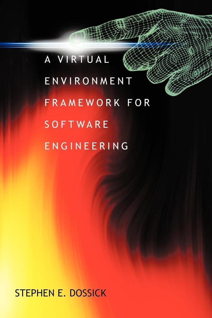 A Virtual Environment Framework For Software Engineering