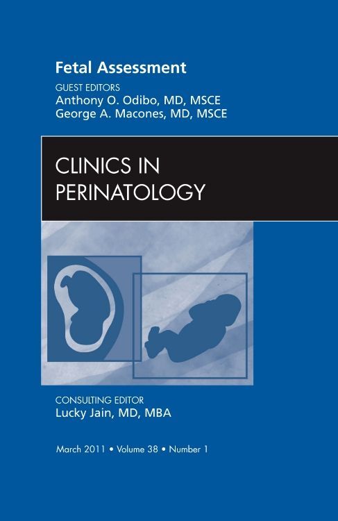 Fetal Assessment An Issue of Clinics in Perinatology