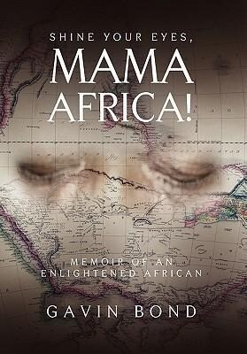 Shine Your Eyes Mama Africa!