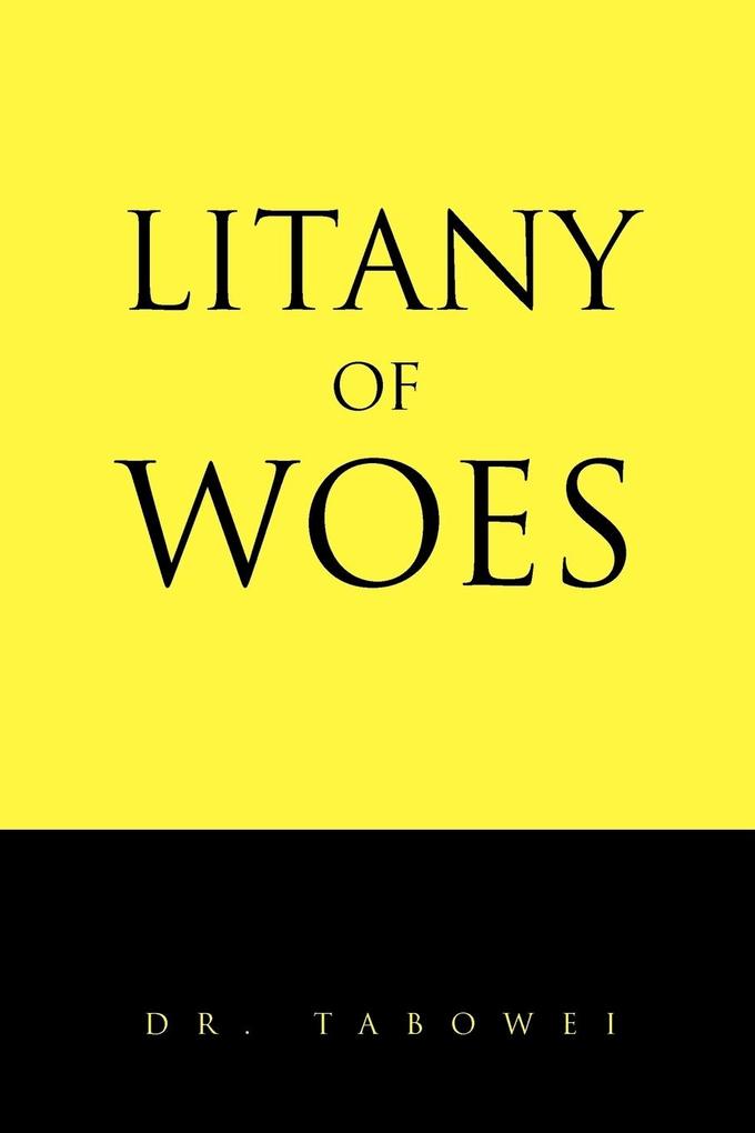 Litany of Woes