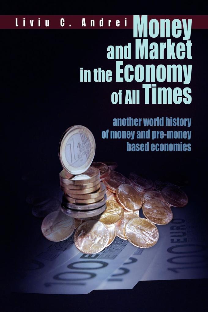 Money and Market in the Economy of All Times