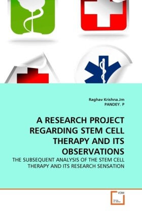 A RESEARCH PROJECT REGARDING STEM CELL THERAPY AND ITS OBSERVATIONS