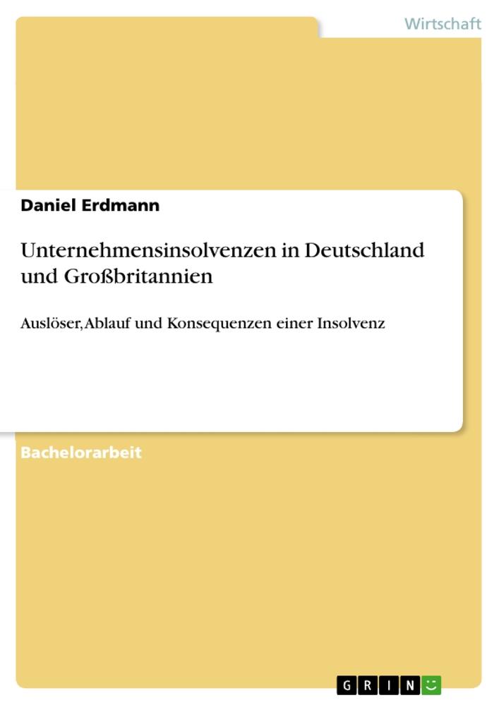 Unternehmensinsolvenzen in Deutschland und Großbritannien - Daniel Erdmann