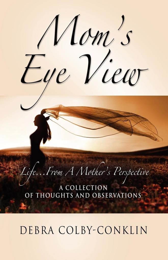 MOM'S EYE VIEW