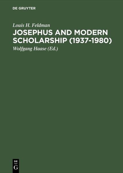 Josephus and Modern Scholarship (19371980) - Louis H. Feldman