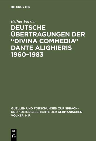 Deutsche Übertragungen der 'Divina Commedia' Dante Alighieris 1960'1983 - Esther Ferrier