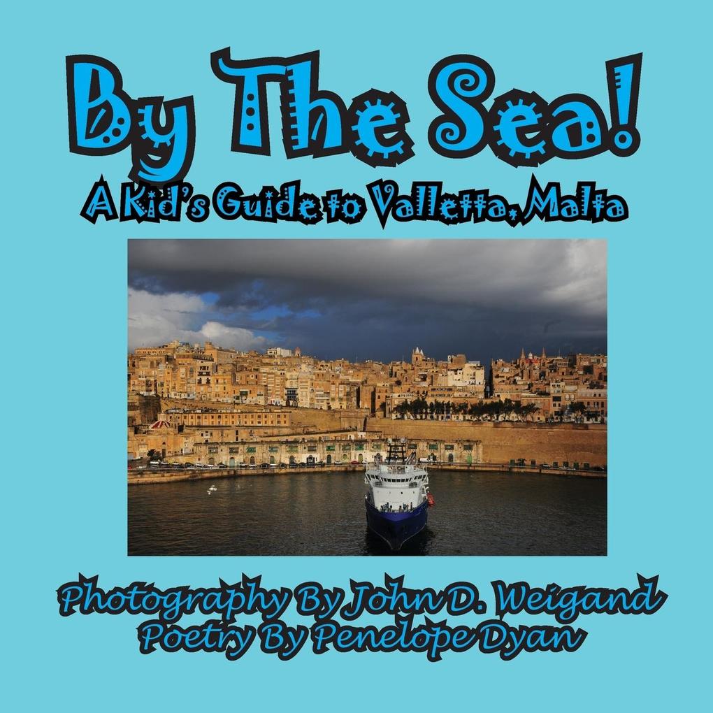 By The Sea---A Kid's Guide To Valletta Malta
