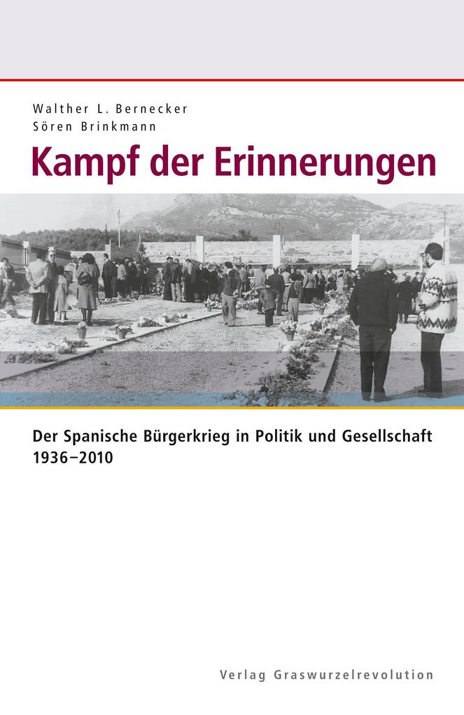 Kampf der Erinnerungen - Sören Brinkmann/ Walther L Bernecker