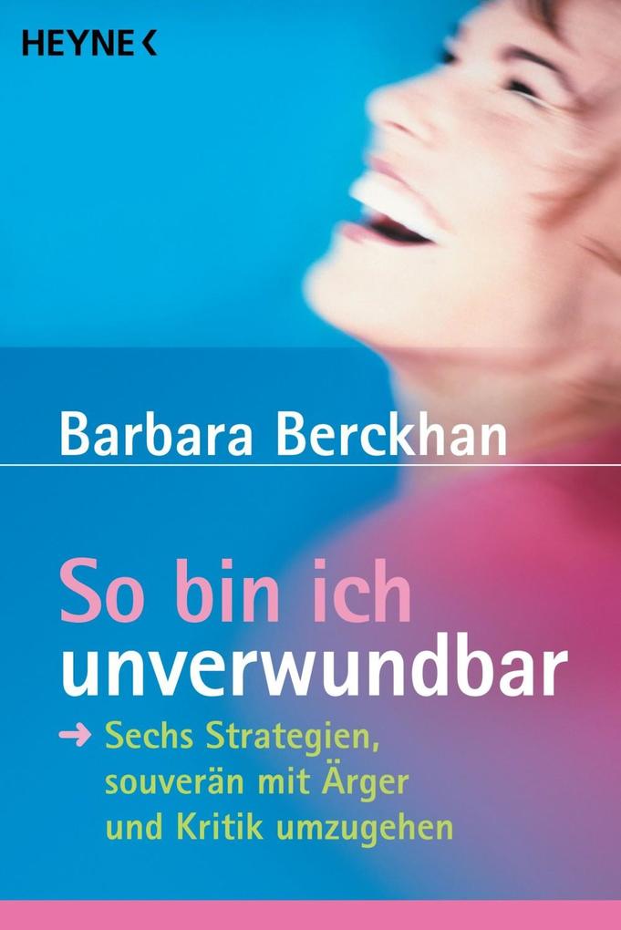 So bin ich unverwundbar - Barbara Berckhan