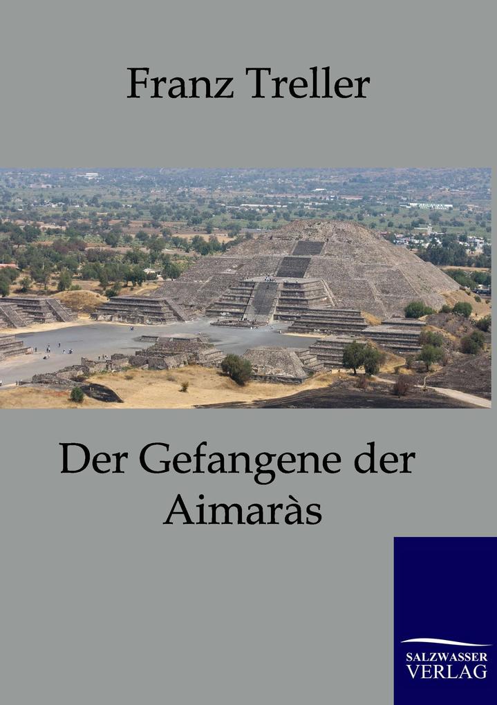 Der Gefangene der Aimaras
