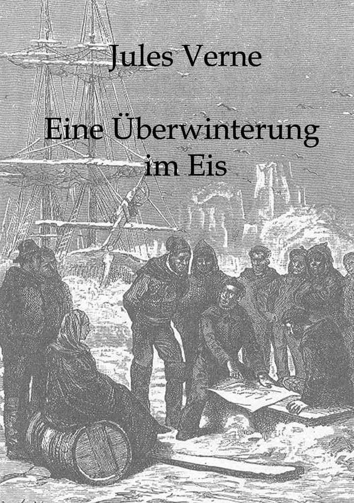 Eine Überwinterung im Eis