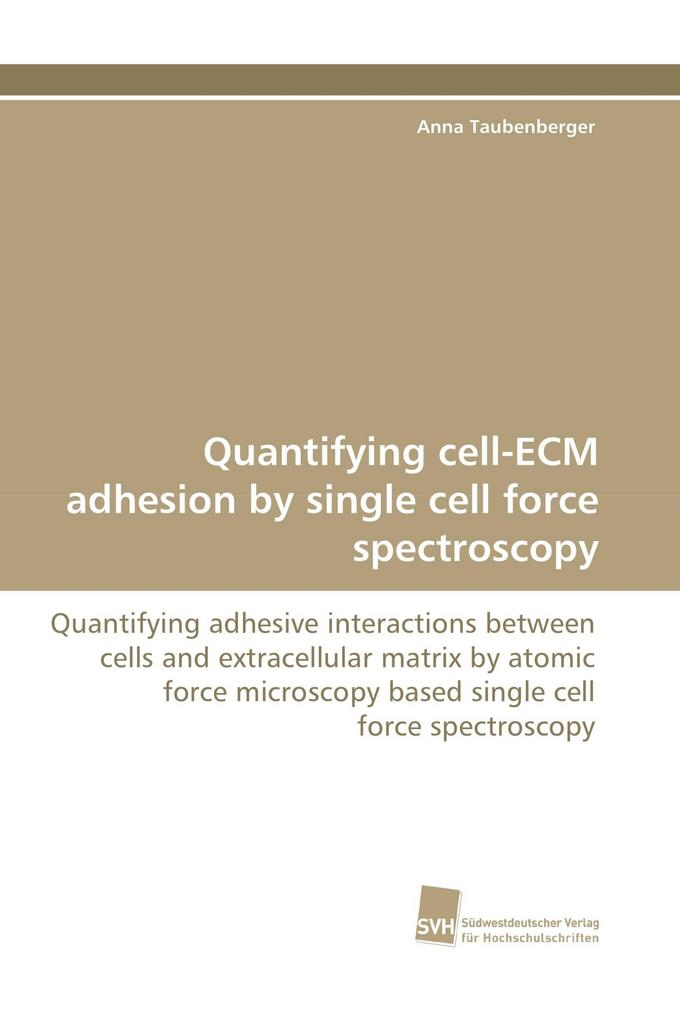 Quantifying cell-ECM adhesion by single cell force spectroscopy