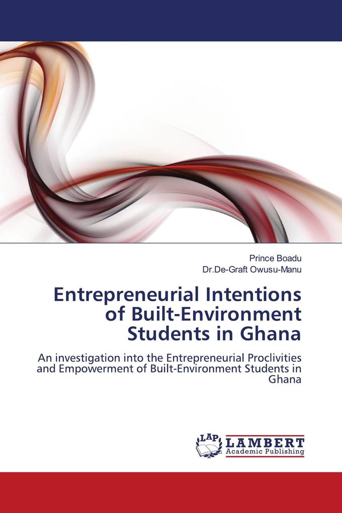 Entrepreneurial Intentions of Built-Environment Students in Ghana