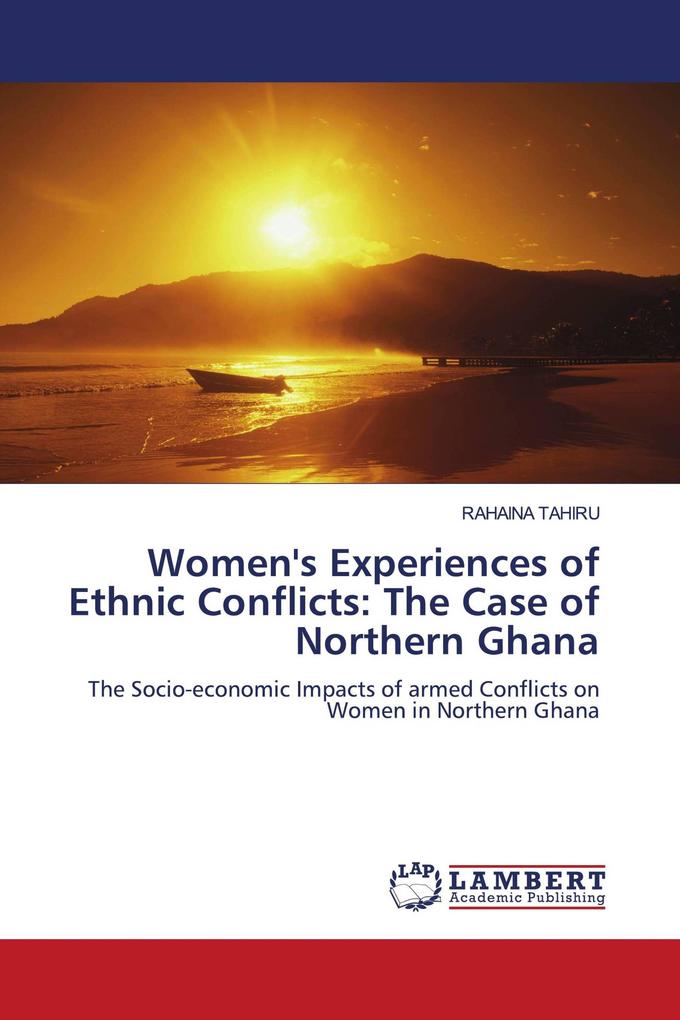 Women's Experiences of Ethnic Conflicts: The Case of Northern Ghana