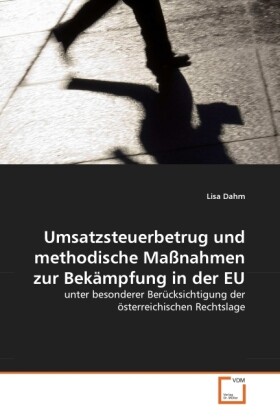 Umsatzsteuerbetrug und methodische Maßnahmen zur Bekämpfung in der EU - Lisa Dahm