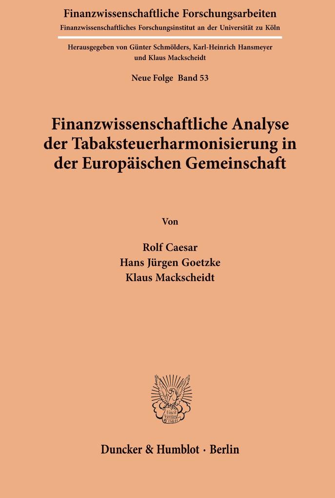 Finanzwissenschaftliche Analyse der Tabaksteuerharmonisierung in der Europäischen Gemeinschaft.