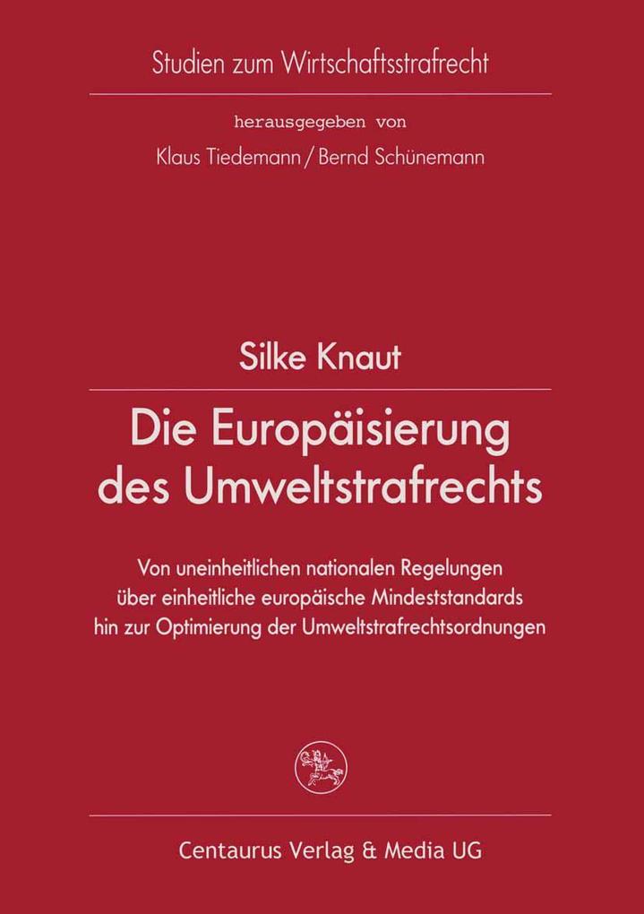 Die Europäisierung des Umweltstrafrechts