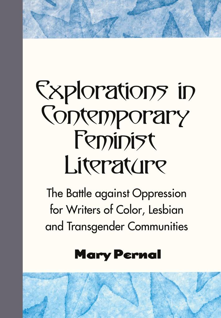 Explorations in Contemporary Feminist Literature