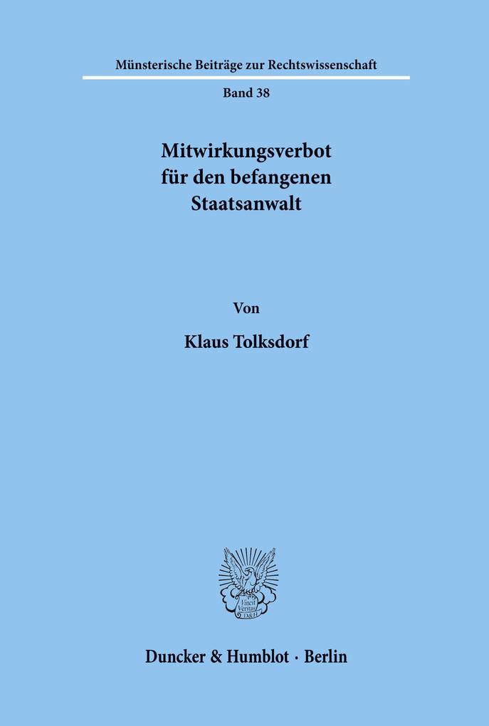 Mitwirkungsverbot für den befangenen Staatsanwalt.