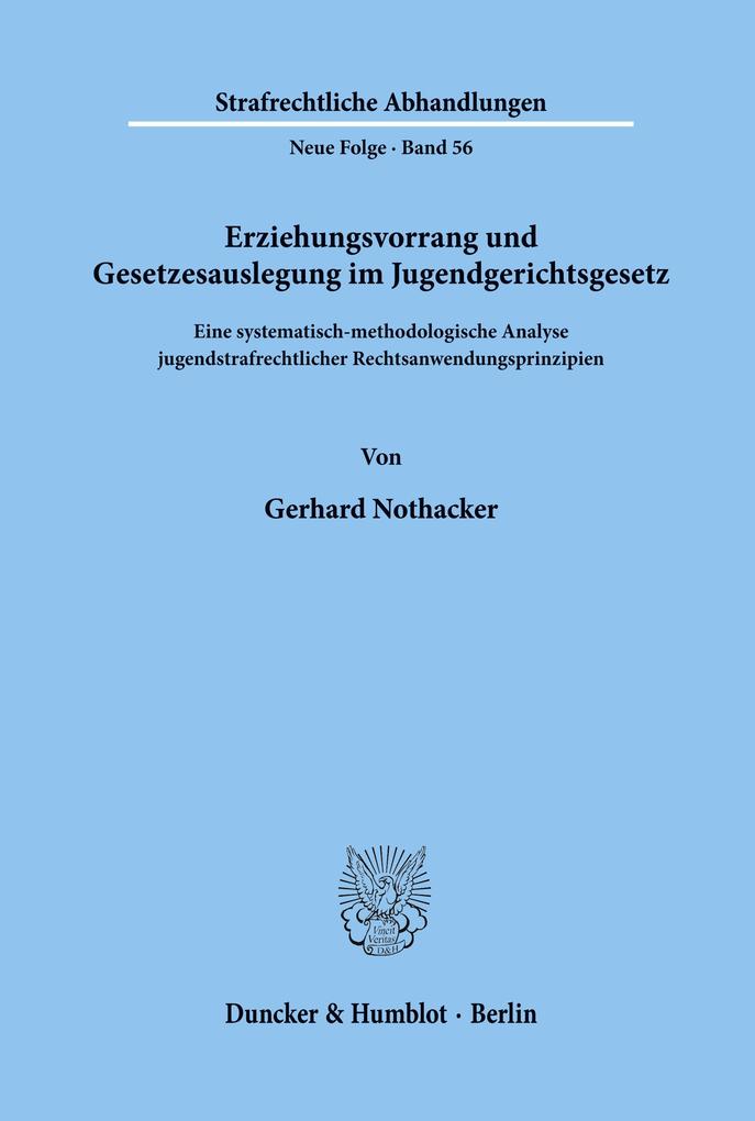 Erziehungsvorrang und Gesetzesauslegung im Jugendgerichtsgesetz.