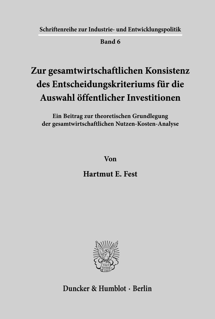 Zur gesamtwirtschaftlichen Konsistenz des Entscheidungskriteriums für die Auswahl öffentlicher Investitionen.