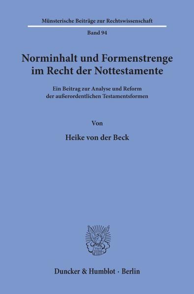Norminhalt und Formenstrenge im Recht der Nottestamente.