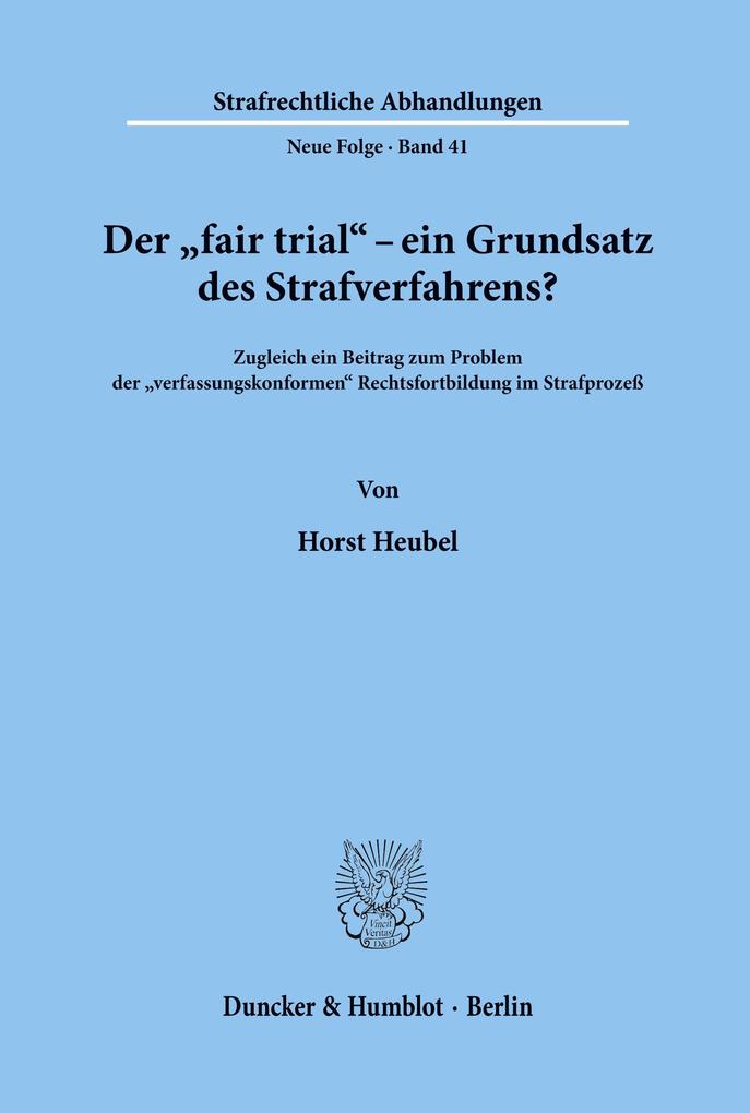 Der 'fair trial' - ein Grundsatz des Strafverfahrens?