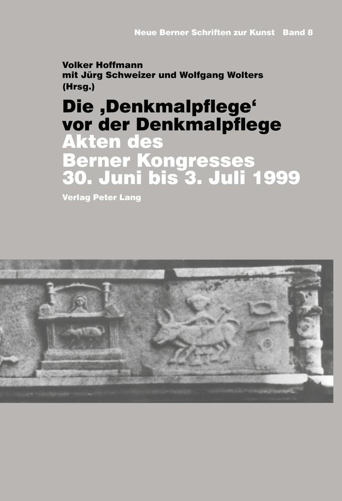 Die 'Denkmalpflege' vor der Denkmalpflege