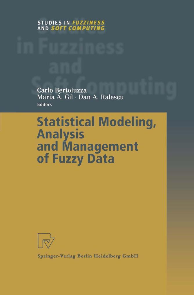 Statistical Modeling Analysis and Management of Fuzzy Data