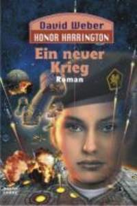 Honor Harrington 13. Ein neuer Krieg