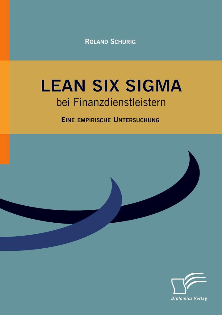 Lean Six Sigma bei Finanzdienstleistern - Roland Schurig