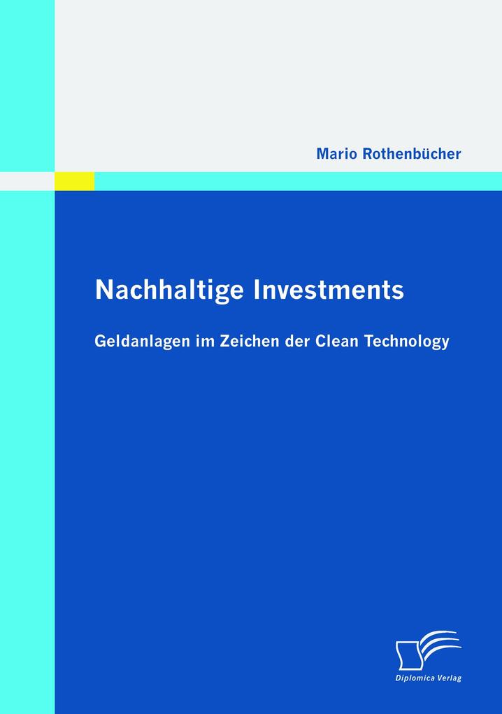 Nachhaltige Investments: Geldanlagen im Zeichen der Clean Technology