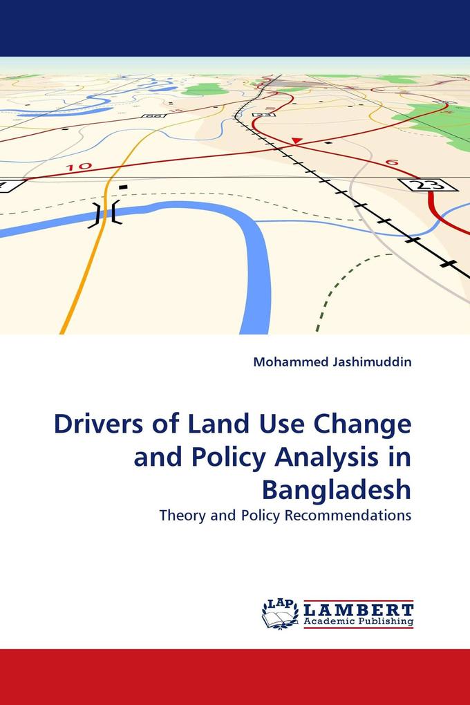 Drivers of Land Use Change and Policy Analysis in Bangladesh