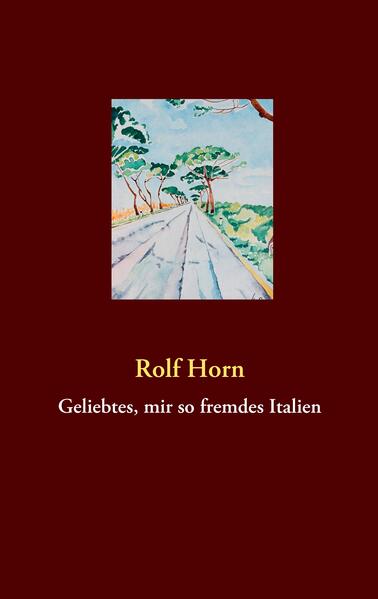 Geliebtes mir so fremdes Italien