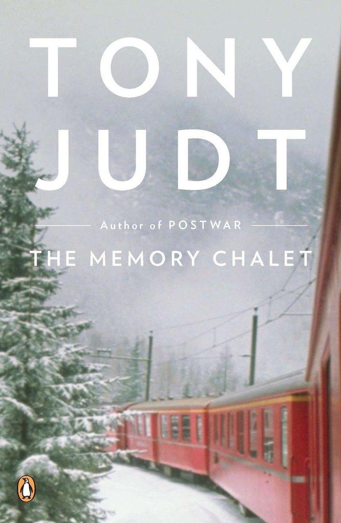 The Memory Chalet - Tony Judt
