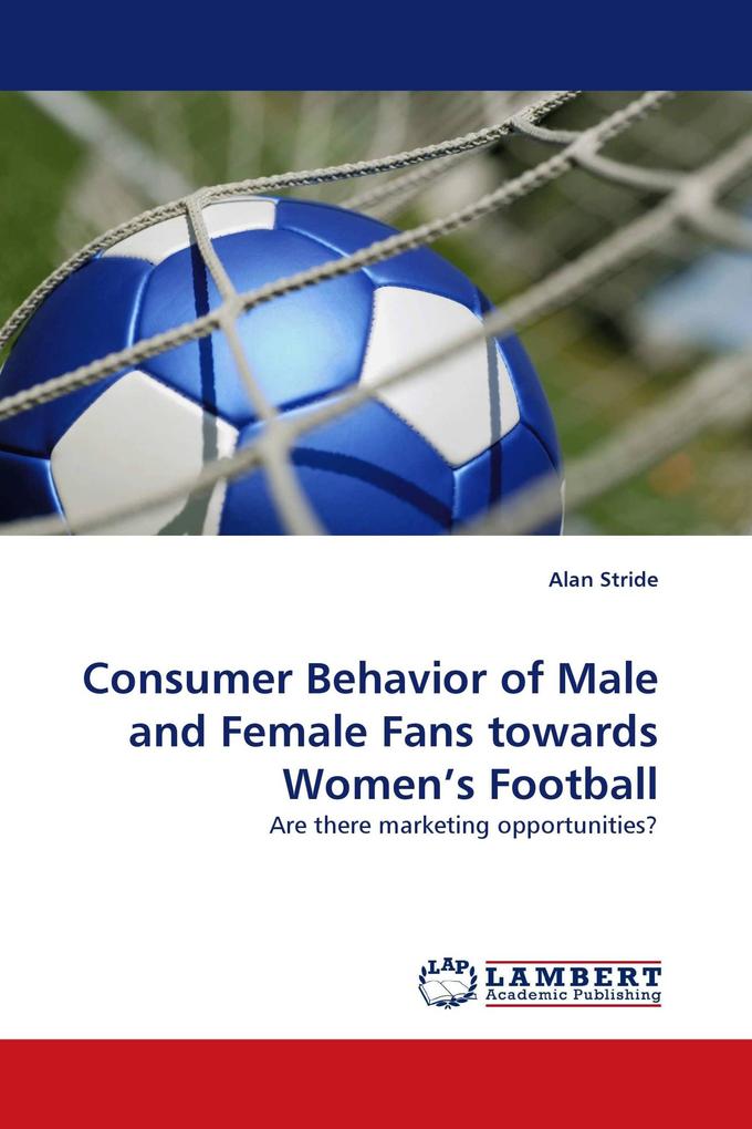 Consumer Behavior of Male and Female Fans towards Women''s Football