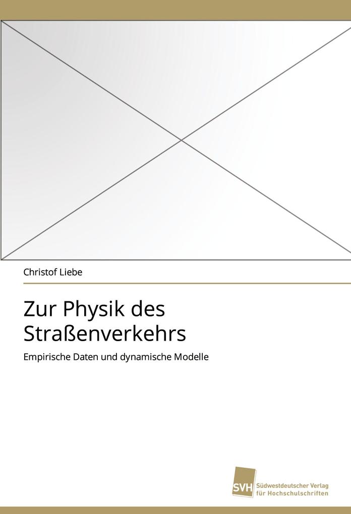 Zur Physik des Straßenverkehrs