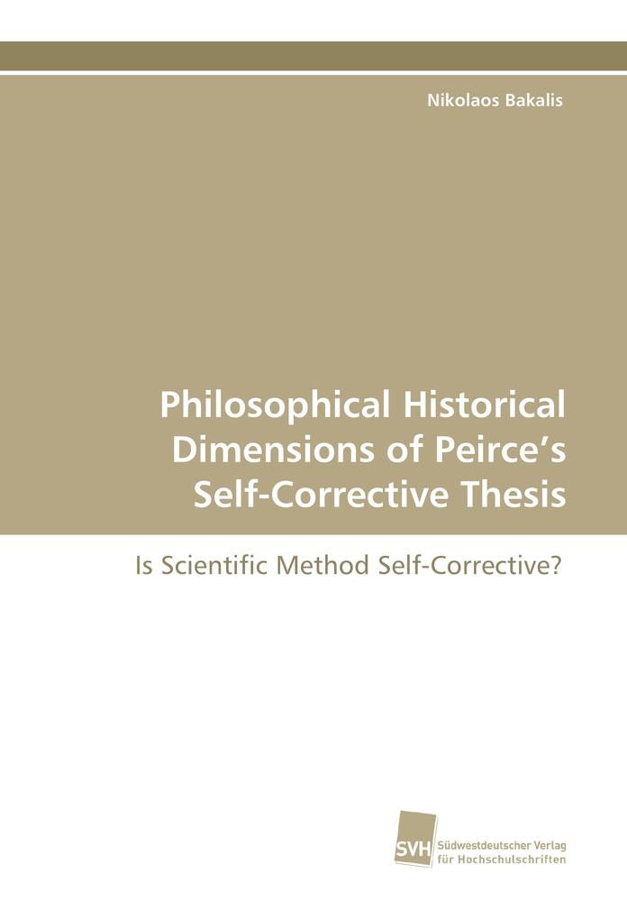 Philosophical Historical Dimensions of Peirce's Self-Corrective Thesis